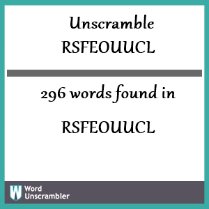 296 words unscrambled from rsfeouucl