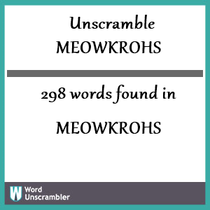 298 words unscrambled from meowkrohs