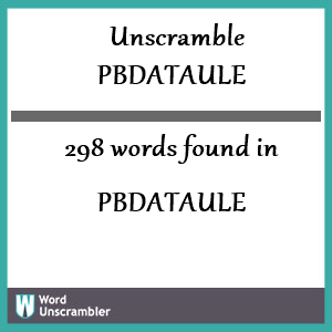 298 words unscrambled from pbdataule