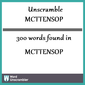 300 words unscrambled from mcttensop