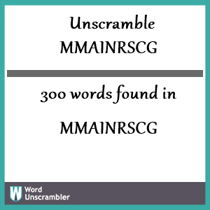 300 words unscrambled from mmainrscg