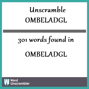 301 words unscrambled from ombeladgl