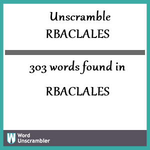 303 words unscrambled from rbaclales