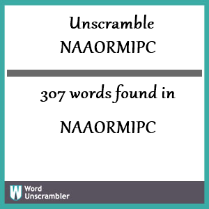 307 words unscrambled from naaormipc