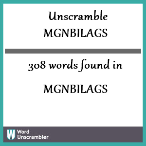 308 words unscrambled from mgnbilags