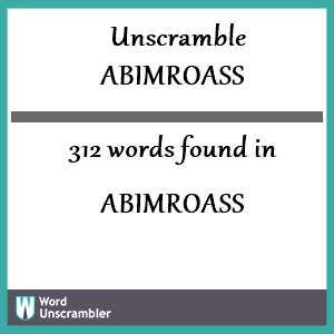 312 words unscrambled from abimroass