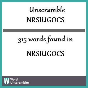 315 words unscrambled from nrsiugocs