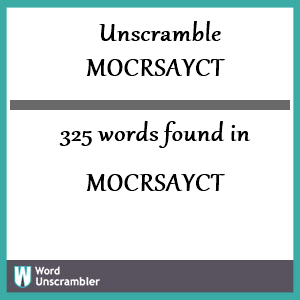 325 words unscrambled from mocrsayct