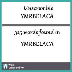 325 words unscrambled from ymrbelaca