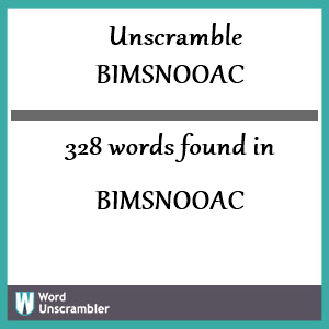 328 words unscrambled from bimsnooac