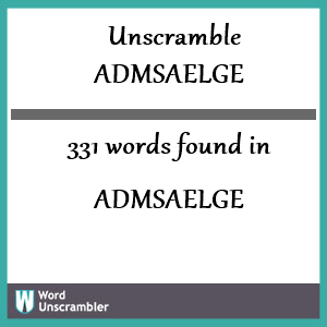 331 words unscrambled from admsaelge