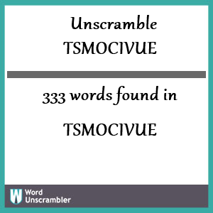 333 words unscrambled from tsmocivue