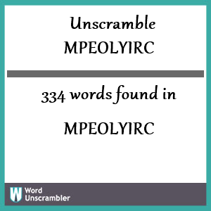 334 words unscrambled from mpeolyirc