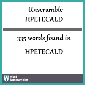 335 words unscrambled from hpetecald