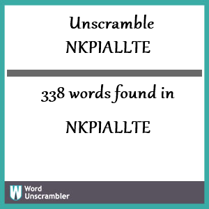 338 words unscrambled from nkpiallte