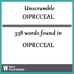 338 words unscrambled from oiprcceal