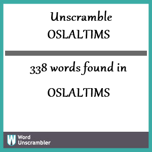 338 words unscrambled from oslaltims