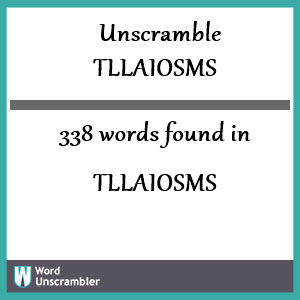 338 words unscrambled from tllaiosms