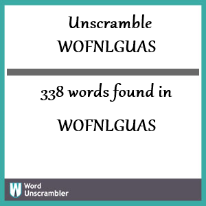 338 words unscrambled from wofnlguas