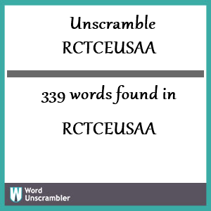 339 words unscrambled from rctceusaa