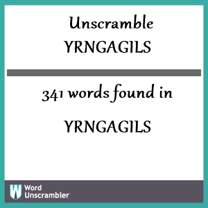 341 words unscrambled from yrngagils