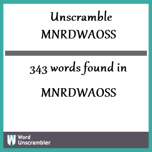 343 words unscrambled from mnrdwaoss