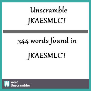 344 words unscrambled from jkaesmlct