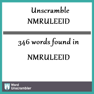 346 words unscrambled from nmruleeid