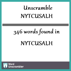 346 words unscrambled from nytcusalh