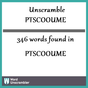 346 words unscrambled from ptscooume