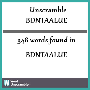 348 words unscrambled from bdntaalue