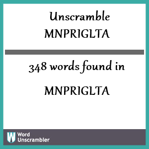 348 words unscrambled from mnpriglta