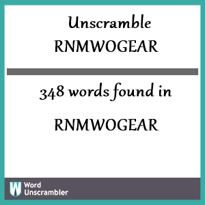 348 words unscrambled from rnmwogear