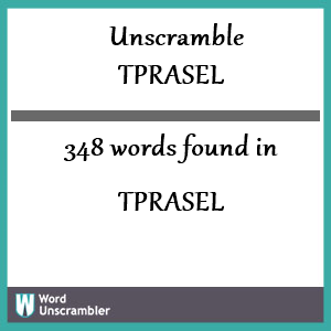 348 words unscrambled from tprasel