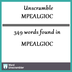 349 words unscrambled from mpealgioc