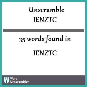 35 words unscrambled from ienztc