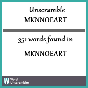 351 words unscrambled from mknnoeart