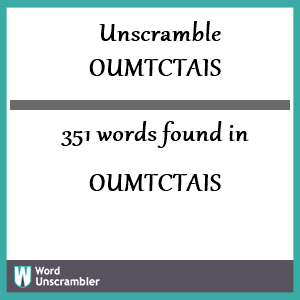 351 words unscrambled from oumtctais