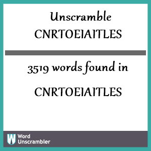 3519 words unscrambled from cnrtoeiaitles