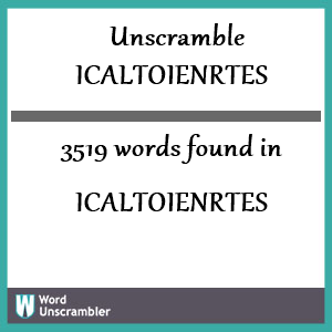 3519 words unscrambled from icaltoienrtes