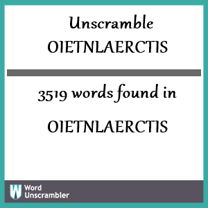 3519 words unscrambled from oietnlaerctis