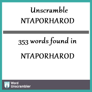 353 words unscrambled from ntaporharod