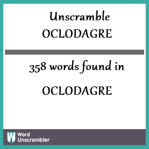 358 words unscrambled from oclodagre