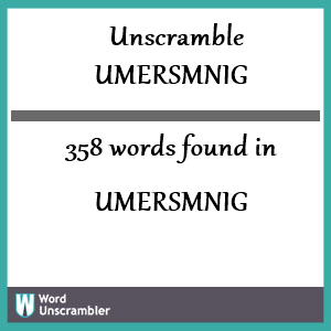 358 words unscrambled from umersmnig