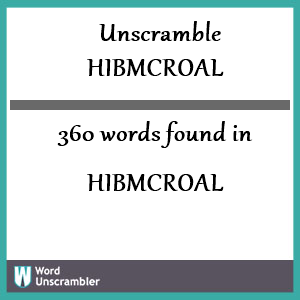 360 words unscrambled from hibmcroal