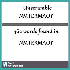 362 words unscrambled from nmtermaoy