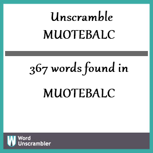 367 words unscrambled from muotebalc