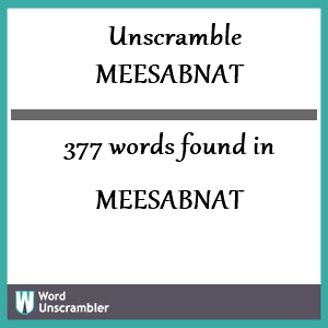 377 words unscrambled from meesabnat