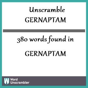 380 words unscrambled from gernaptam