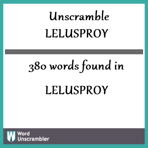 380 words unscrambled from lelusproy